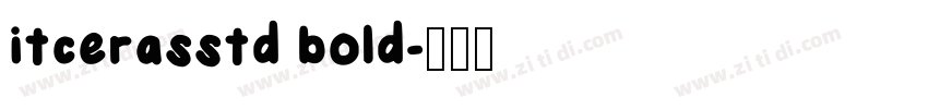 itcerasstd bold字体转换